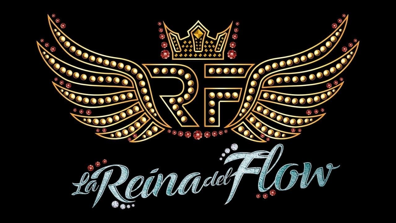 La Reina Del Flow 2018 Série 1 Saisons — Cinéséries